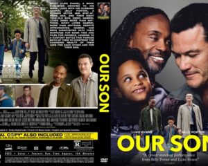 Front cover of the DVD for 'Our Son': two men with a child, bold yellow title 'OUR SON' on the spine, and cast names (Luke Evans, Billy Porter) with a tagline.