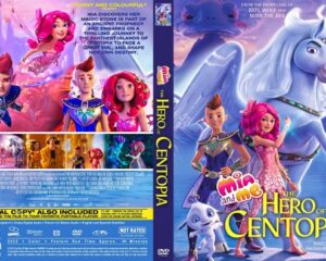 DVD cover for Mia and Me: The Hero of Centopia, showing Mia and friends beside a large blue unicorn in a magical landscape.