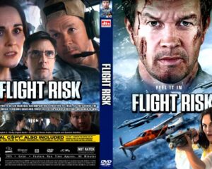 DVD cover for Flight Risk: Front shows a rugged man in a close-up with a woman aiming a handgun and the title 'Flight Risk'; back shows three characters in a cockpit with the title and credits.