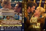 We Live in Time DVD cover featuring a smiling couple in warm light, title 'WE LIVE IN TIME' and the subtitle 'Every minute counts' with stars and cast names.