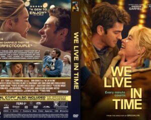 We Live in Time DVD cover featuring a smiling couple in warm light, title 'WE LIVE IN TIME' and the subtitle 'Every minute counts' with stars and cast names.