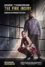 Movie poster for The Fire Inside showing a boxer kneeling in a gym ring with a trainer behind him; based on a true story.