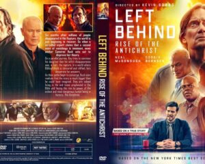 Movie poster for Left Behind: Rise of the Antichrist with a fiery orange background and a collage of characters across the front and spine of the DVD case.