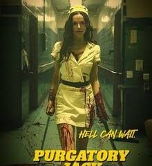 Poster for Purgatory Jack: a woman in a white nurse outfit stands in a dim hallway, blood on her gloves, with the film title and 'Hell Can Wait' tagline.