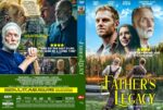 Front and back DVD cover for the film "A Father's Legacy." Front panel: a bearded older man, a younger man, and a woman stand against a blue sky and forest lake; a prominent yellow title reads “A Father’s Legacy.” Back panel: multiple film stills, quotes, and credits over a green-taded background.