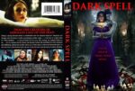 Front and back cover of the 'Dark Spell' DVD: front shows a woman in a purple gown held by a shadowy man, candles in a circle, and the red title 'DARK SPELL' with the tagline 'Until death tears them apart'; back features a collage of scenes and a synopsis block with cast and credits.