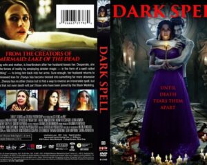 Front and back cover of the 'Dark Spell' DVD: front shows a woman in a purple gown held by a shadowy man, candles in a circle, and the red title 'DARK SPELL' with the tagline 'Until death tears them apart'; back features a collage of scenes and a synopsis block with cast and credits.