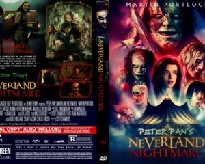 Front and back DVD covers for 'Peter Pan's Neverland Nightmare': eerie horror collage with the title on the front and cast/plot images on the back.