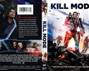 Front cover of Kill Mode DVD: a rugged man with a sword and weapons stands amid a ruined battlefield, title 'KILL MODE' at top with tagline 'The battle for humanity has just begun.'