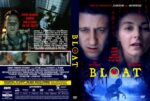 Front and back cover of a Blu-ray/DVD for the film BLOAT; blue-tinted sci‑fi horror design with close-ups of a man and a woman on the front, and a collage of scenes and credits on the back.