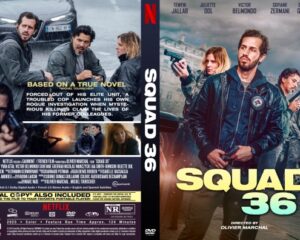 Front and back DVD cover for the action film Squad 36: front shows rugged men in jackets in a tense scene with the bold title; back includes a synopsis and credits.
