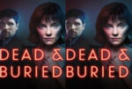 Two-panel promo image for Dead & Buried season 01 showing a woman front and center with a man in the shadows, neon red text across the lower half.