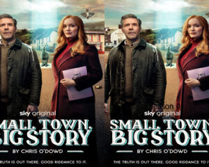Poster for Sky Original 'Small Town, Big Story' showing a man in a dark jacket and a woman in a red coat holding a folder, with a town background and a mirrored duplicate of the scene beside it.