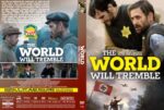 Front and back DVD cover for 'The World Will Tremble': front shows two men in period uniforms with a bold yellow title; back features a collage of scenes, a synopsis block, and smaller images of characters.