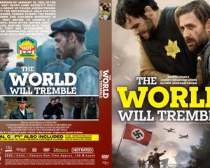 Front and back DVD cover for 'The World Will Tremble': front shows two men in period uniforms with a bold yellow title; back features a collage of scenes, a synopsis block, and smaller images of characters.