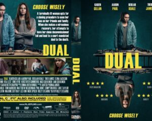 Back and front covers of the DVD for the sci‑fi thriller 'Dual' showing the bold yellow title, cast names, and a woman in a teal jacket with a gun on a bench, plus the tagline 'Choose Wisely.'
