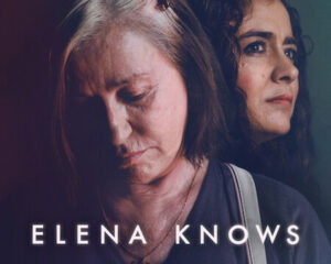 Netflix film poster for Elena Knows featuring an older woman in the foreground with a somber expression and a younger woman behind her, both under moody lighting, Netflix logo upper left.