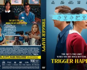 DVD cover for Trigger Happy: front shows two people in profile with a blue censor bar across their eyes; back features a group of characters aiming guns with the tagline 'The sky's the limit when you hit rock bottom.'