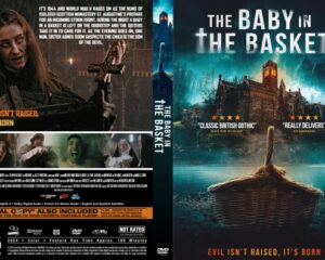 Front cover: The Baby in the Basket with a dark manor, eerie blue glow, and a wicker basket; tagline 'Evil isn’t raised, it’s born.'