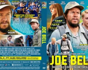 Movie poster for Joe Bell showing a man in a cap walking forward with a blue sky and beach background; tagline reads 'Redemption is a journey you can't take alone.'