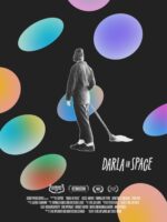 Film poster for 'Darla in Space' showing a grayscale person vacuuming among large pastel gradient ovals on a black background, with film festival laurels along the bottom and the title text.