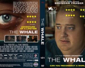 The Whale DVD cover — front shows a man looking to the side with the title and star ratings; back features a close-up eye and cast photos.