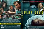 DVD cover for the thriller Play Dead showing a woman with a bandage on her head and a man with a gun, suggesting danger and crime drama.