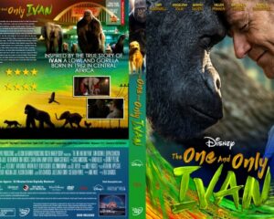 Front and back cover of The One and Only Ivan DVD: features a gorilla close to a man's face with a vibrant jungle backdrop and bold title text on the cover.