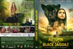 Movie poster for Autumn and the Black Jaguar featuring a young girl and a black jaguar against a jungle sunset, with supporting characters and bold yellow title graphic.