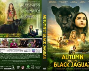 Movie poster for Autumn and the Black Jaguar featuring a young girl and a black jaguar against a jungle sunset, with supporting characters and bold yellow title graphic.