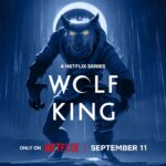 Blue-toned promotional poster featuring a snarling werewolf crouching in rain, glowing eyes, with text 'WOLF KING' and 'Netflix' release info.