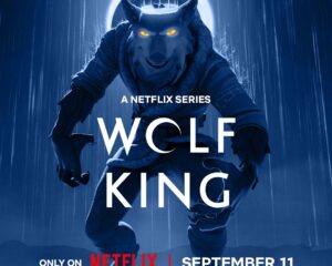 Blue-toned promotional poster featuring a snarling werewolf crouching in rain, glowing eyes, with text 'WOLF KING' and 'Netflix' release info.