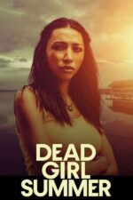 Poster of a woman with long dark hair standing on a beach at sunset, with the title 'DEAD GIRL SUMMER' across the bottom.
