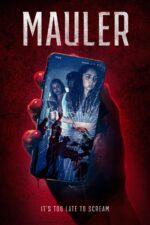Horror poster: a cracked smartphone screen shows a terrified woman, held by a red-gloved hand against a red background with the title MAULER and the tagline 'It's too late to scream.'