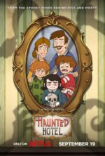 Poster for Netflix's Haunted Hotel: a family portrait inside an ornate gold mirror frame against striped wallpaper, the girl in front holds a skull, conveying a spooky vibe.