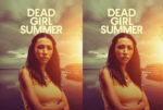 Dead Girl Summer (2025) - Blu-Ray/ DVD / USB