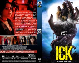 Front cover of the film ICK: Don't Touch, showing a monstrous hand grabbing a group of people against a blue sky; bold yellow ICK title.