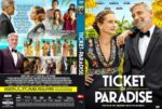 DVD cover for Ticket to Paradise featuring George Clooney and Julia Roberts in formal wear on a tropical beach with the bold title; back shows a collage of film stills and the tagline.