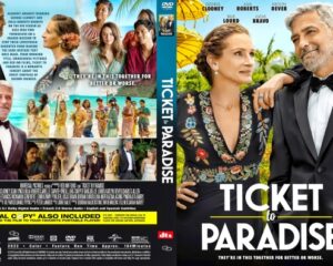 DVD cover for Ticket to Paradise featuring George Clooney and Julia Roberts in formal wear on a tropical beach with the bold title; back shows a collage of film stills and the tagline.