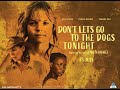 Movie poster featuring a woman and two children with amber tones; the title text across the top reads 'Don't Let Go to the Dogs Tonight'