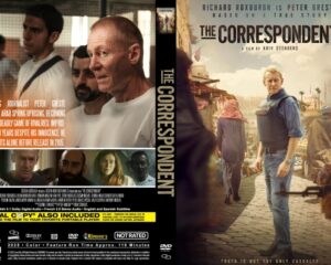 Front and back DVD cover for The Correspondent. Front: a man in a blue jacket stands in a sunlit, war-torn street with fires/dust in the background; the title THE CORRESPONDENT appears at the top. Spine reads 'The Correspondent'. Back: collage of stills and a synopsis panel about a journalist imprisoned in a dangerous story, with additional text and branding.