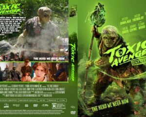 Two-panel DVD case for Toxic Avenger: the back panel shows action stills, while the front panel features a neon-green monstrous hero and the title Toxic Avenger Unrated.