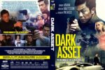 Front and back DVD cover for the thriller 'Dark Asset' — front shows a man aiming a pistol with the bold yellow title 'DARK ASSET' and cast names, suggesting action and revenge; back features a collage of gunplay, cars, explosions, and supporting characters, with the tagline 'Programmed for vengeance' and more cast info.