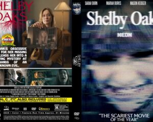 Front and back DVD cover for the horror film Shelby Oaks. Features a distorted, close-up face on the front and a woman holding a framed photo on the back cover with promotional text.