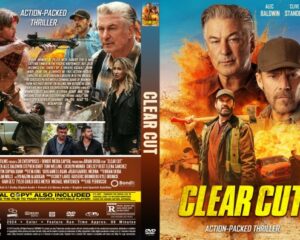 Front cover of a DVD: we see the movie title CLEAR CUT in bold yellow, explosions in the background, and two men with guns amid action scenes; subtitle 'Action-Packed Thriller' is visible.