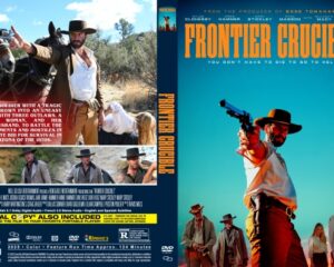 Frontier Crucible DVD cover and back: a gunslinger in a desert settings aiming a pistol, with the bold orange title on the blue front cover.