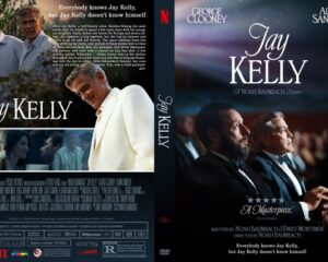 Movie poster for Jay Kelly showing two men in suits at a formal event, with the Netflix logo and film credits on the back cover.