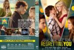 Movie poster for Regretting You featuring a kissing couple, a woman holding a glass of wine, and other cast members with the bold title Regretting You across the center.