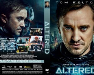 Dual-panel DVD cover for Altered: left panel shows a man in a sci-fi scene with a helmet; right panel features Tom Felton's close-up portrait.