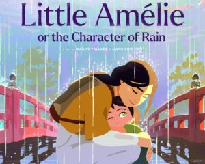 Poster for Little Amélie or the Character of Rain showing two girls hugging in the rain on a pink bridge, with pastel cityscape and bold title text above indicating the film’s artwork and festival logos.